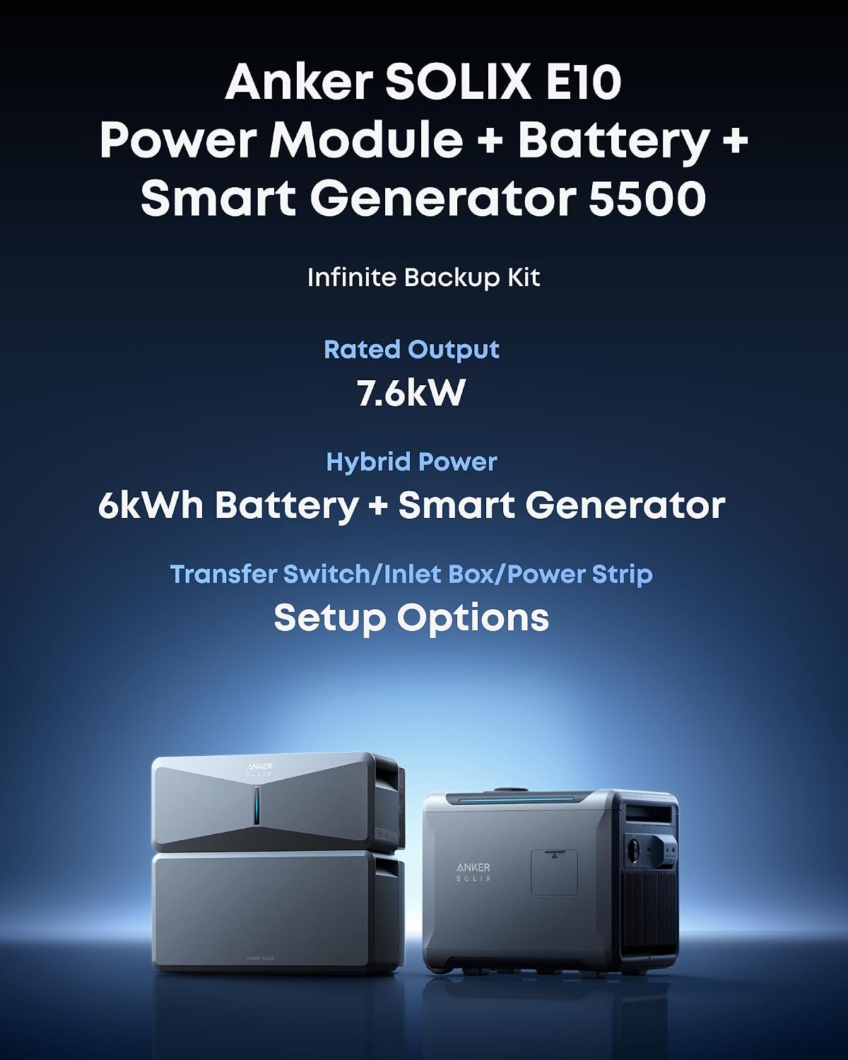 Anker SOLIX E10, Smart Generator 5500 (Not for CA), Infinite Backup, 6kWh Battery, 7.6kW Rated, 120 LRA, 9kW Solar, Tri-Fuel, 5x Backup Time, Up to 12-Month 0% APR